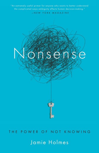 Cover for Jamie Holmes · Nonsense: The Power of Not Knowing (Paperback Book) (2016)