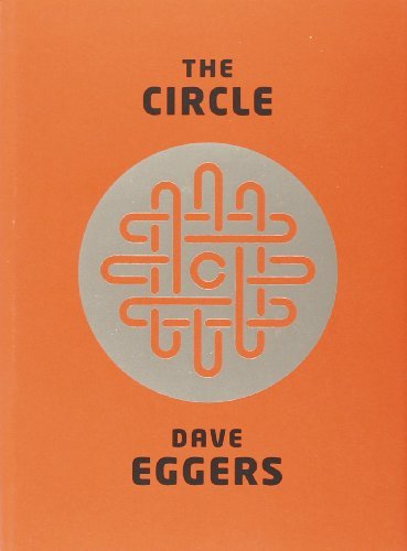 Cover for Dave Eggers · The Circle (Hardcover Book) [First edition] (2013)