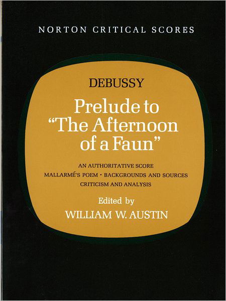 Prelude to "The Afternoon of a Faun" - Claude Debussy - Livros - WW Norton & Co - 9780393099393 - 1 de abril de 1970
