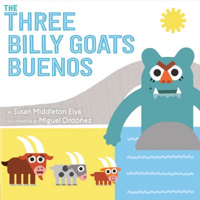 Cover for Susan Middleton Elya · The Three Billy Goats Buenos (Hardcover Book) (2020)