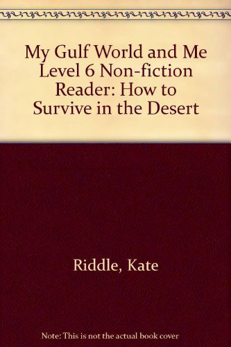 My Gulf World and Me Level 6 non-fiction reader: How to survive in the desert - My Gulf World and Me - Kate Riddle - Livros - Pearson Education Limited - 9780435135393 - 29 de novembro de 2012