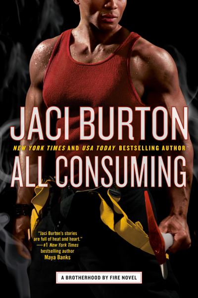 All Consuming - Brotherhood by Fire - Jaci Burton - Books - Penguin Publishing Group - 9780440001393 - March 2, 2021