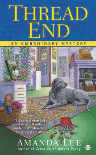 Cover for Amanda Lee · Thread End - Embroidery Mystery (Paperback Book) (2014)