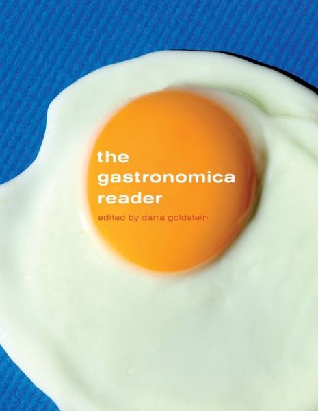 Cover for Darra Goldstein · The Gastronomica Reader (Hardcover Book) (2010)