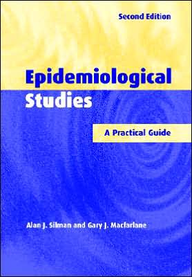 Cover for Silman, Alan J. (University of Manchester) · Epidemiological Studies: A Practical Guide (Paperback Book) [2 Revised edition] (2002)