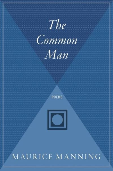 Cover for Maurice Manning · The Common Man (Taschenbuch) (2010)