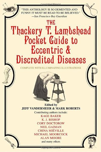 Cover for Jeff Vandermeer · The Thackery T. Lambshead Pocket Guide to Eccentric &amp; Discredited Diseases (Paperback Bog) (2005)