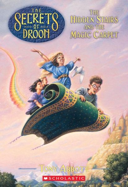 The Hidden Stairs and the Magic Carpet (The Secrets of Droon, Book 1) - Tony Abbott - Books - Scholastic - 9780590108393 - June 1, 1999