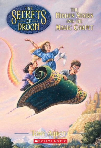 Cover for Tony Abbott · The Hidden Stairs and the Magic Carpet (The Secrets of Droon, Book 1) (Paperback Book) [Reprint edition] (1999)