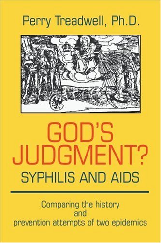Cover for Perry Treadwell · God's Judgment? Syphillis and Aids: Comparing the History and Prevention Attempts of Two Epidemics (Paperback Book) (2001)