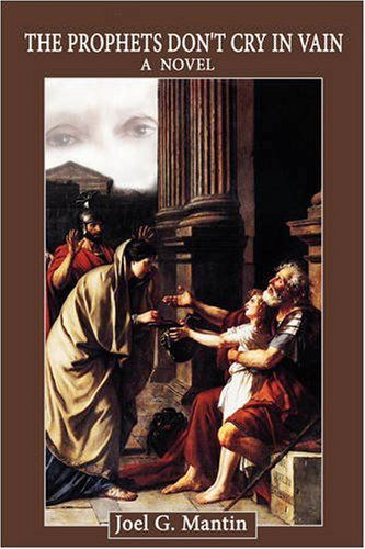Cover for Giulio Mantin · The Prophets Don't Cry in Vain: a Novel (Paperback Book) (2008)