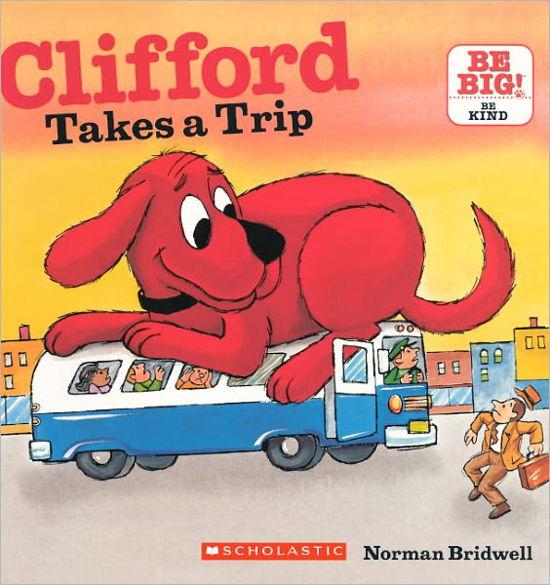 Cover for Norman Bridwell · Clifford Takes a Trip (Turtleback School &amp; Library Binding Edition) (Clifford's Big Ideas) (Hardcover Book) [Turtleback School &amp; Library Binding, Reprint edition] (2011)