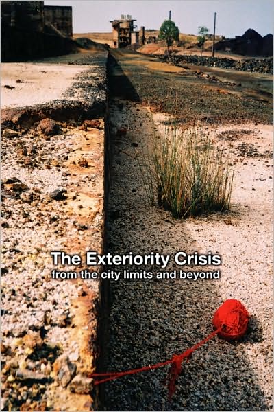 Cover for Eric W Bragg · The Exteriority Crisis: from the City Limits and Beyond (Paperback Book) (2009)