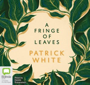 Cover for Patrick White · A Fringe of Leaves (Audiobook (CD)) [Unabridged edition] (2019)