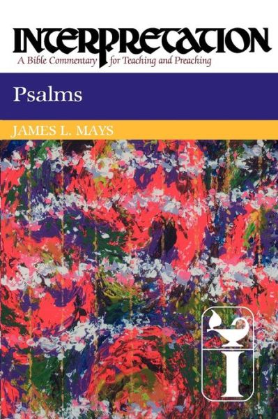 Cover for James Luther Mays · Psalms: Interpretation - Interpretation: A Bible Commentary for Teaching and Preaching (Pocketbok) (2011)