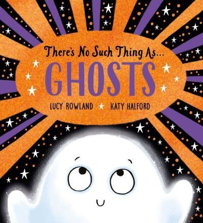 Cover for Lucy Rowland · There's No Such Thing as Ghosts (PB) (Pocketbok) (2024)