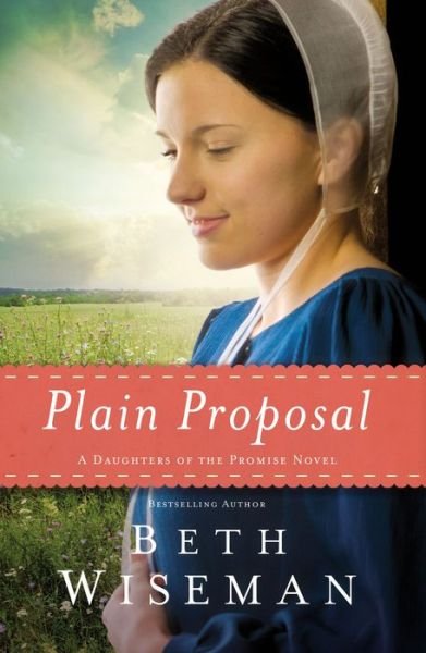 Cover for Beth Wiseman · Plain Proposal - A Daughters of the Promise Novel (Paperback Book) (2013)