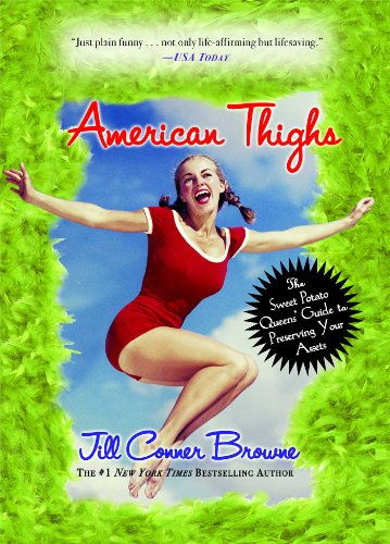 Cover for Jill Conner Browne · American Thighs: the Sweet Potato Queens' Guide to Preserving Your Assets (Paperback Book) [Reprint edition] (2009)