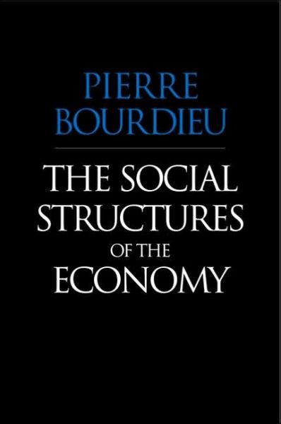 Cover for P Bourdieu · The Social Structures of the Economy (Hardcover Book) (2005)