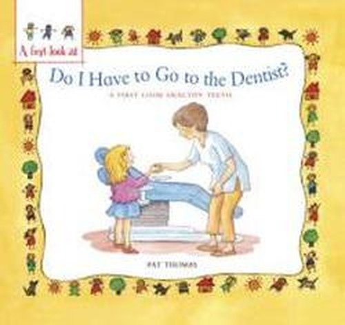 Cover for Pat Thomas · A First Look At: Healthy Teeth: Do I have to go to the Dentist? - A First Look At (Gebundenes Buch) (2008)