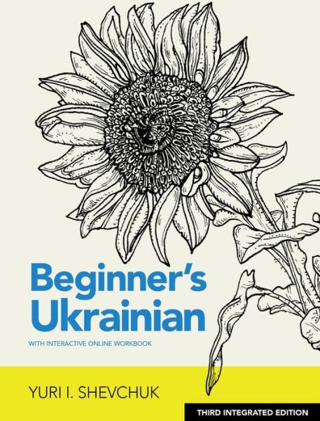 Cover for Yuri I. Shevchuk · Beginner's Ukrainian with Interactive Online Workbook, 3rd Integrated edition (Paperback Book) [3 New edition] (2022)