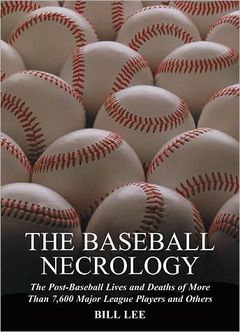 Cover for Bill Lee · The Baseball Necrology: The Post-Baseball Lives and Deaths of More Than 7,600 Major League Players and Others (Paperback Book) (2009)