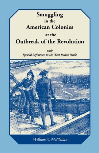 Cover for William S. Mcclellan · Smuggling in the American Colonies at the Outbreak of the Revolution with Special Reference to the West Indies Trade (Paperback Book) (2009)