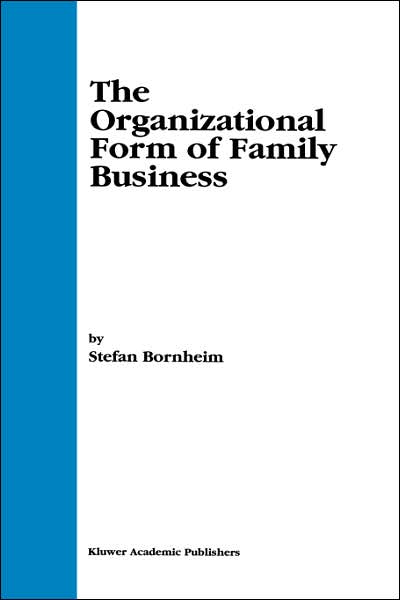 Cover for Stefan Bornheim · The Organizational Form of Family Business (Hardcover Book) [2000 edition] (2000)