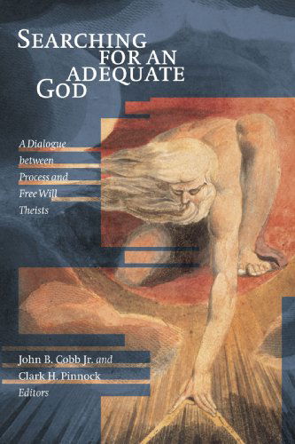 Cover for Clark H. Pinnock · Searching for an Adequate God: a Dialogue Between Process and Free Will Theists (Paperback Book) (2000)