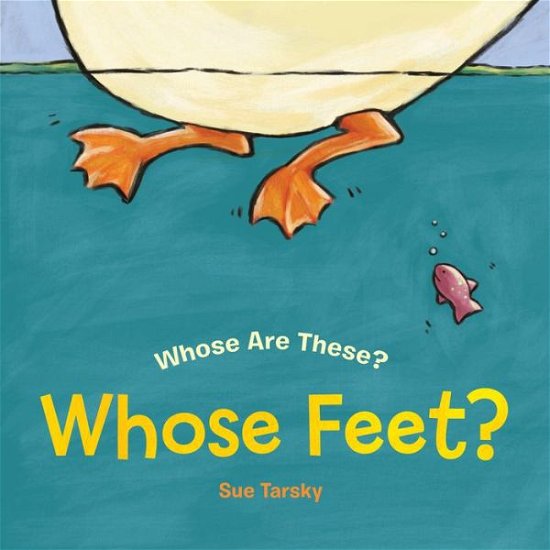Whose Feet? - Sue Tarsky - Książki - Albert Whitman & Company - 9780807590393 - 1 maja 2019
