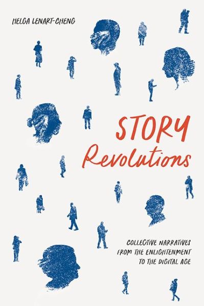Cover for Helga Lenart-Cheng · Story Revolutions: Collective Narratives from the Enlightenment to the Digital Age - Cultural Frames, Framing Culture (Paperback Book) (2022)
