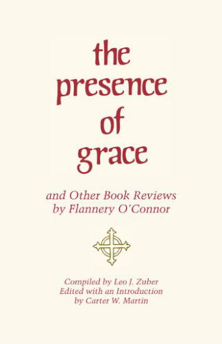 Cover for Flannery O'connor · The Presence of Grace and Other Book Reviews by Flannery O'connor (Paperback Bog) (2008)