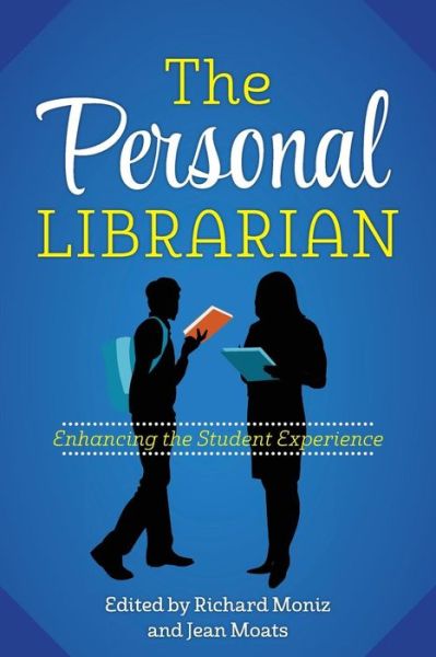 Cover for Peter Hernon · The Personal Librarian: Enhancing the Student Experience (Paperback Book) (2014)