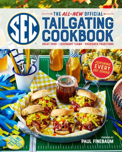 Cover for The Editors of Southern Living · The All-New Official SEC Tailgating Cookbook : Great Food, Legendary Teams, Cherished Traditions (Gebundenes Buch) (2018)