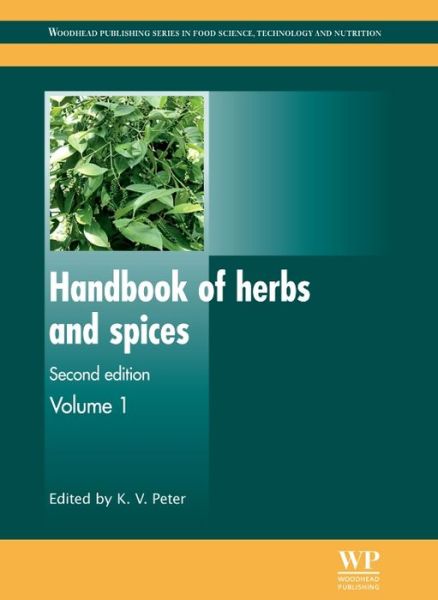 Cover for K V Peter · Handbook of Herbs and Spices - Woodhead Publishing Series in Food Science, Technology and Nutrition (Hardcover Book) [2 Rev edition] (2012)