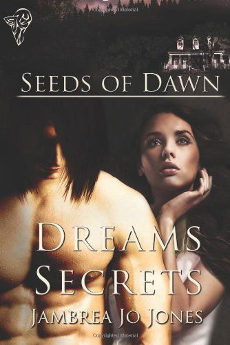 Seeds of Dawn: Vol 1 - Jambrea Jo Jones - Książki - Total-E-Bound Publishing - 9780857157393 - 26 września 2011