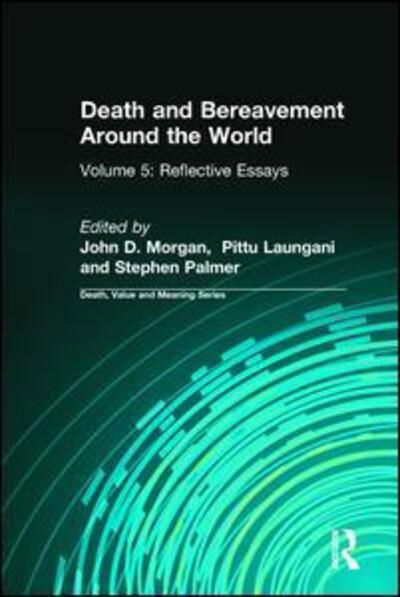 Cover for John Morgan · Death and Bereavement Around the World: Reflective Essays: Volume 5 (Paperback Book) (2009)