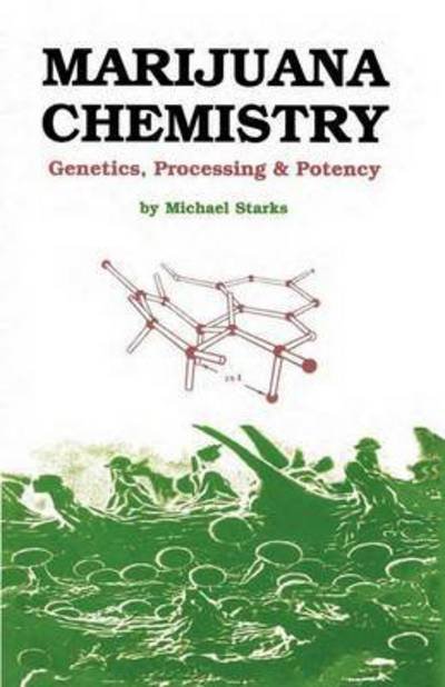 Cover for Michael Starks · Marijuana Chemistry: Genetics, Processing, Potency (Paperback Book) (1993)