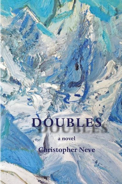 Cover for Christopher Neve · Doubles (Paperback Book) (2015)