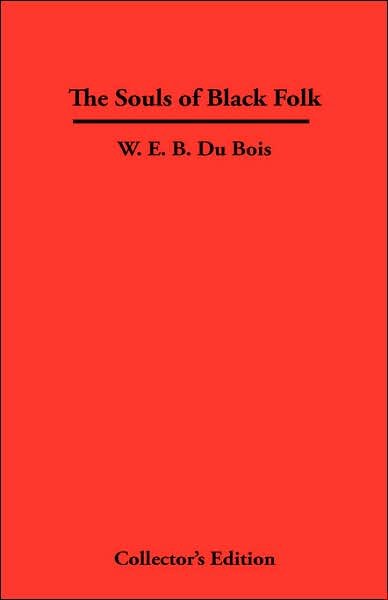 Cover for W. E. B. Du Bois · The Souls of Black Folk (Inbunden Bok) (2007)
