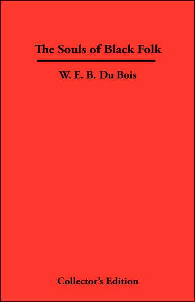 Cover for W. E. B. Du Bois · The Souls of Black Folk (Hardcover bog) (2007)