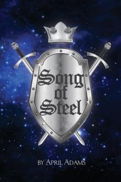 Cover for April Adams · Song of Steel (Paperback Book) (2017)