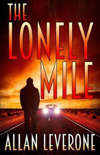 Cover for Allan Leverone · The Lonely Mile (Paperback Book) (2016)