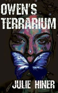 Cover for Julie Hiner · Owen's Terrarium (Paperback Book) (2021)