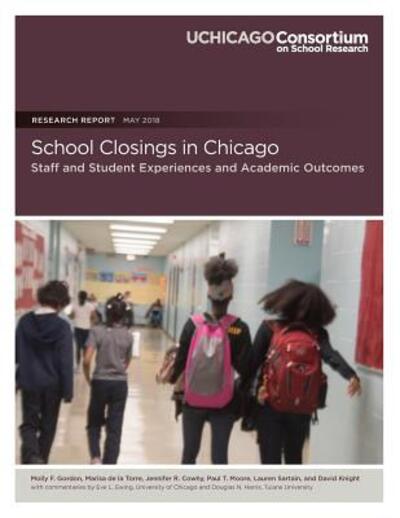 Cover for Molly F. Gordon · School Closings in Chicago : Staff and Student Experiences and Academic Outcomes (Paperback Book) (2018)