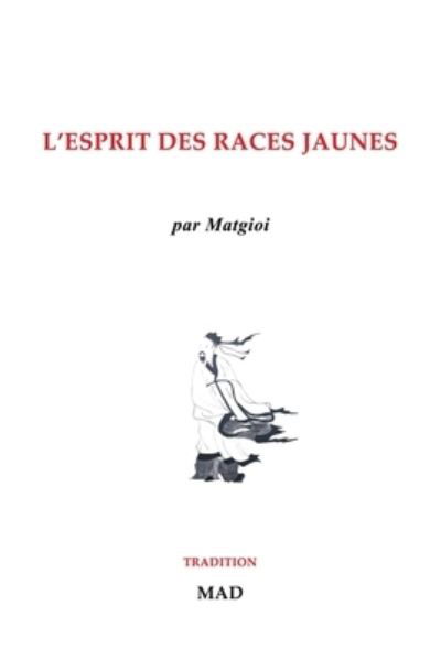 Cover for Matgioi · L'esprit des races jaunes (Paperback Book) (2024)