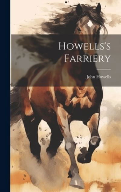 Cover for John Howells · Howells's Farriery (Buch) (2023)