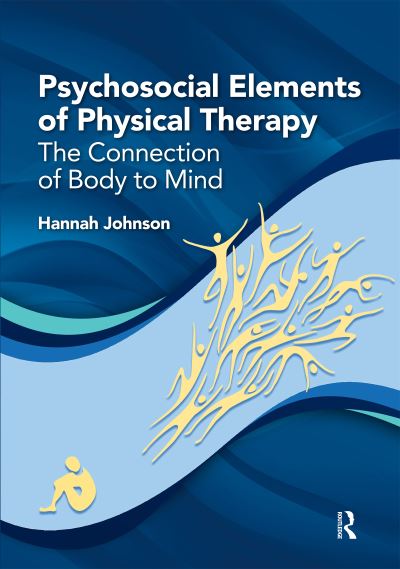 Cover for Hannah Johnson · Psychosocial Elements of Physical Therapy: The Connection of Body to Mind (Inbunden Bok) (2024)