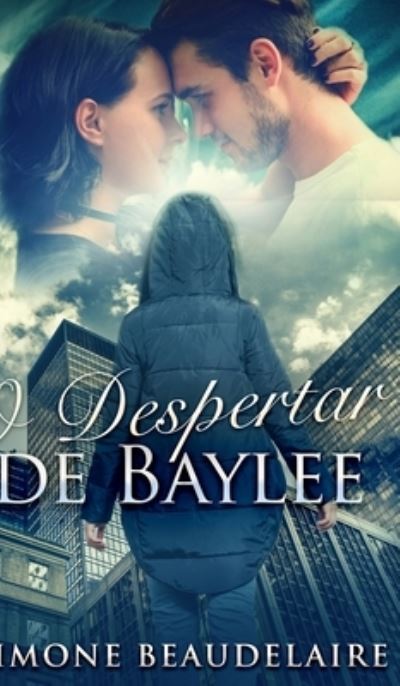 O Despertar de Baylee - Simone Beaudelaire - Books - Blurb - 9781034113393 - December 21, 2021