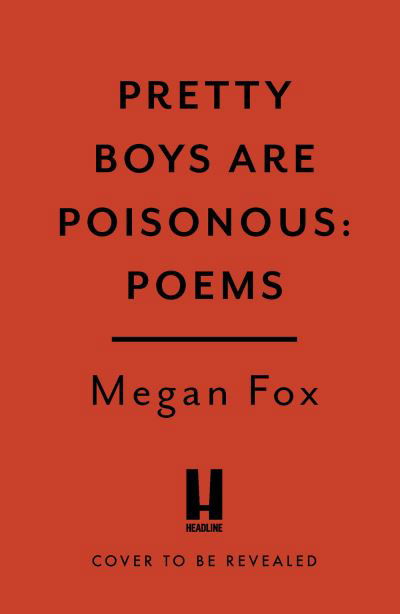 Cover for Megan Fox · Pretty Boys Are Poisonous: Poems: A Collection of F**ked Up Fairy Tales (Hardcover bog) (2023)